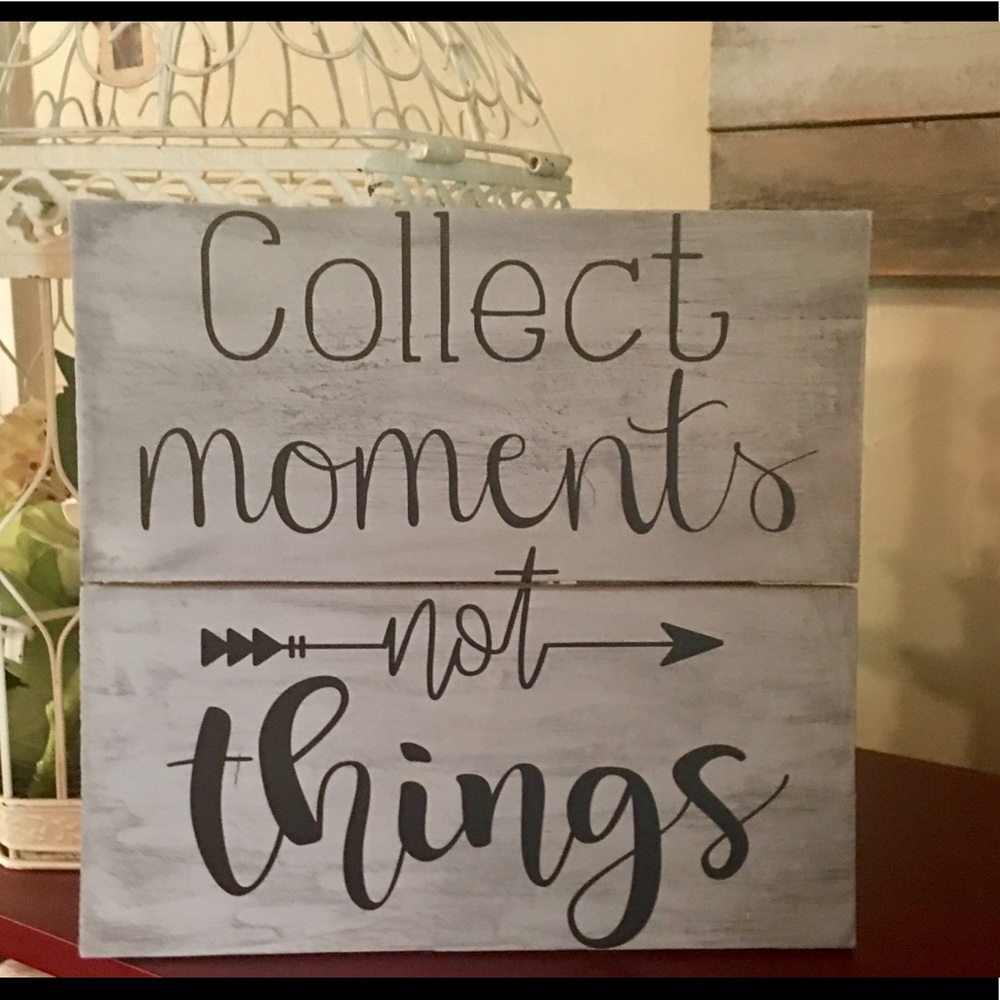 11x11 “Collect memories not things” sign